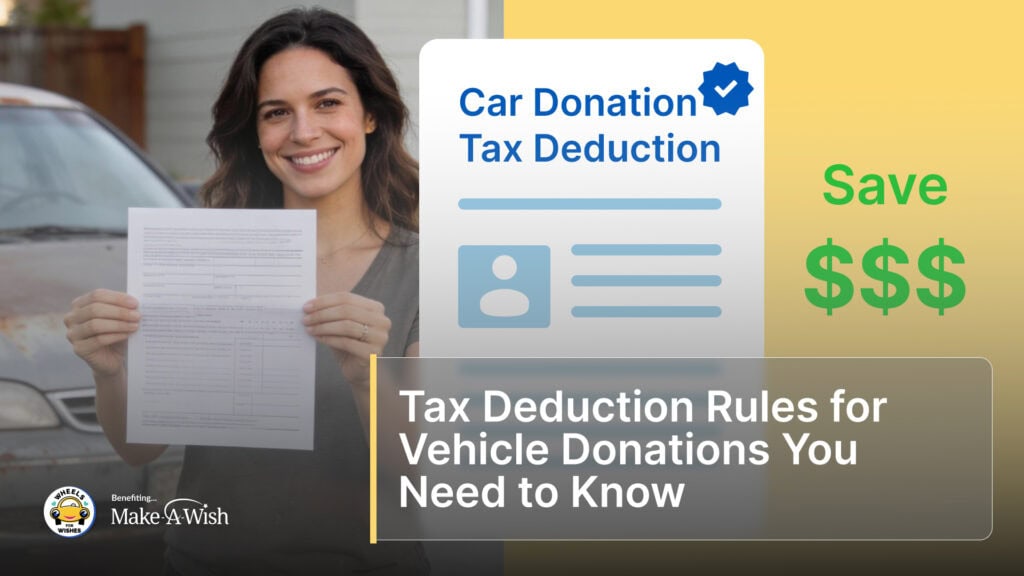Tax Deduction Rules for Vehicle Donations You Need to Know