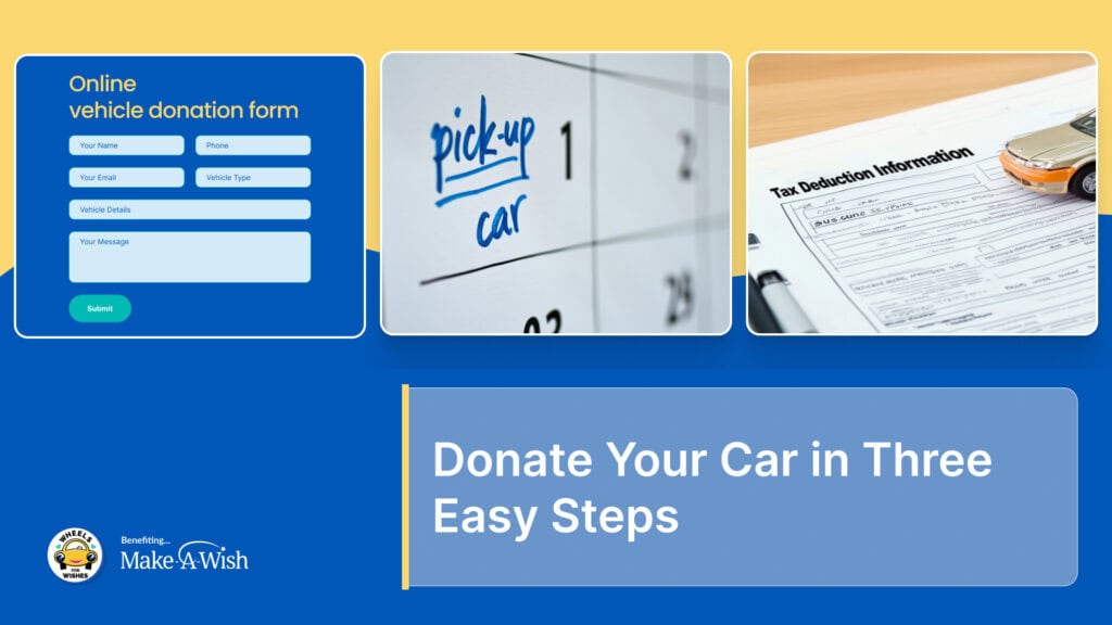 Donate Your Vehicle in Three Easy Steps: